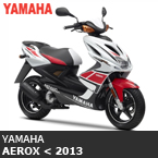 YAMAHA AEROX < 2013